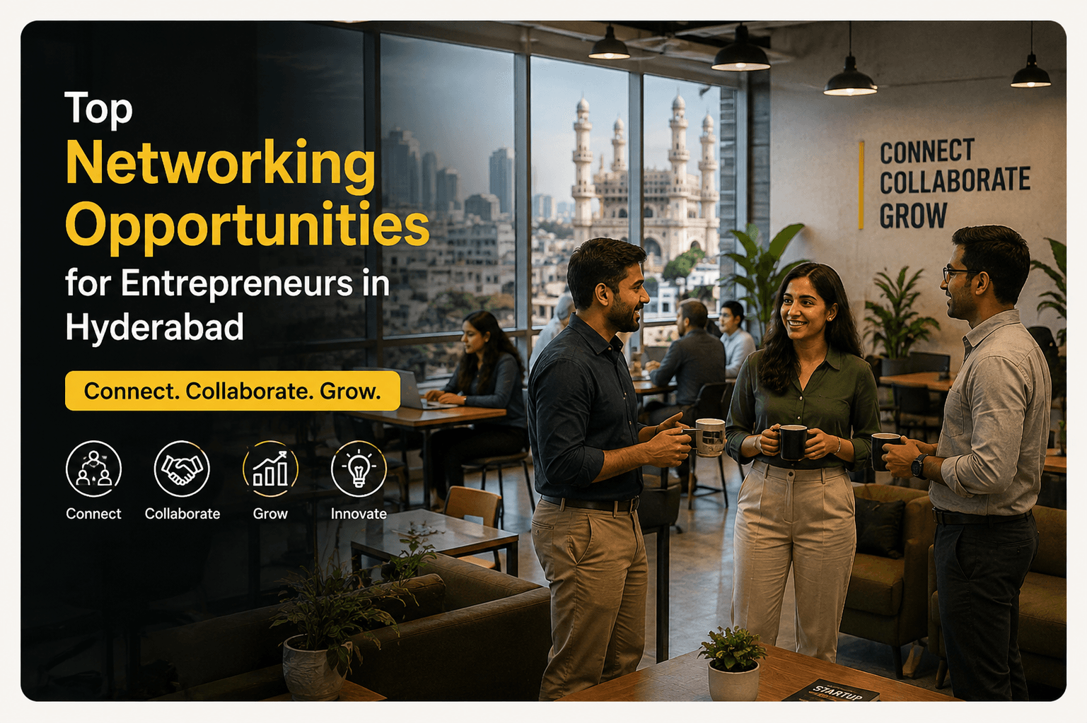 Top Networking Opportunities for Entrepreneurs in Hyderabads Coworking Community